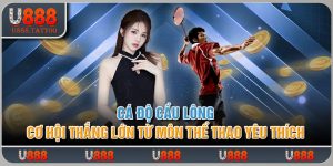 Cá Độ Cầu Lông – Cơ Hội Thắng Lớn Từ Môn Thể Thao Yêu Thích