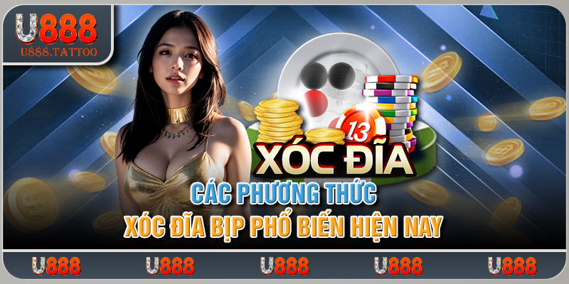 Các phương thức xóc đĩa bịp phổ biến hiện nay