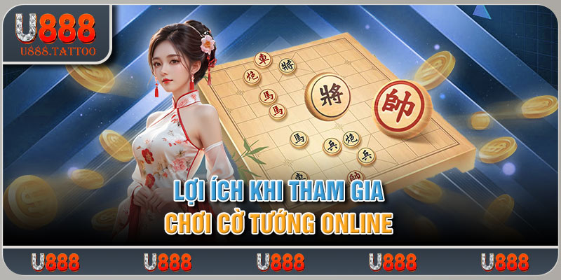 Lợi ích khi tham gia chơi cờ tướng online