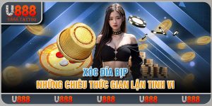 Xóc Đĩa Bịp - Những Chiêu Thức Gian Lận Tinh Vi